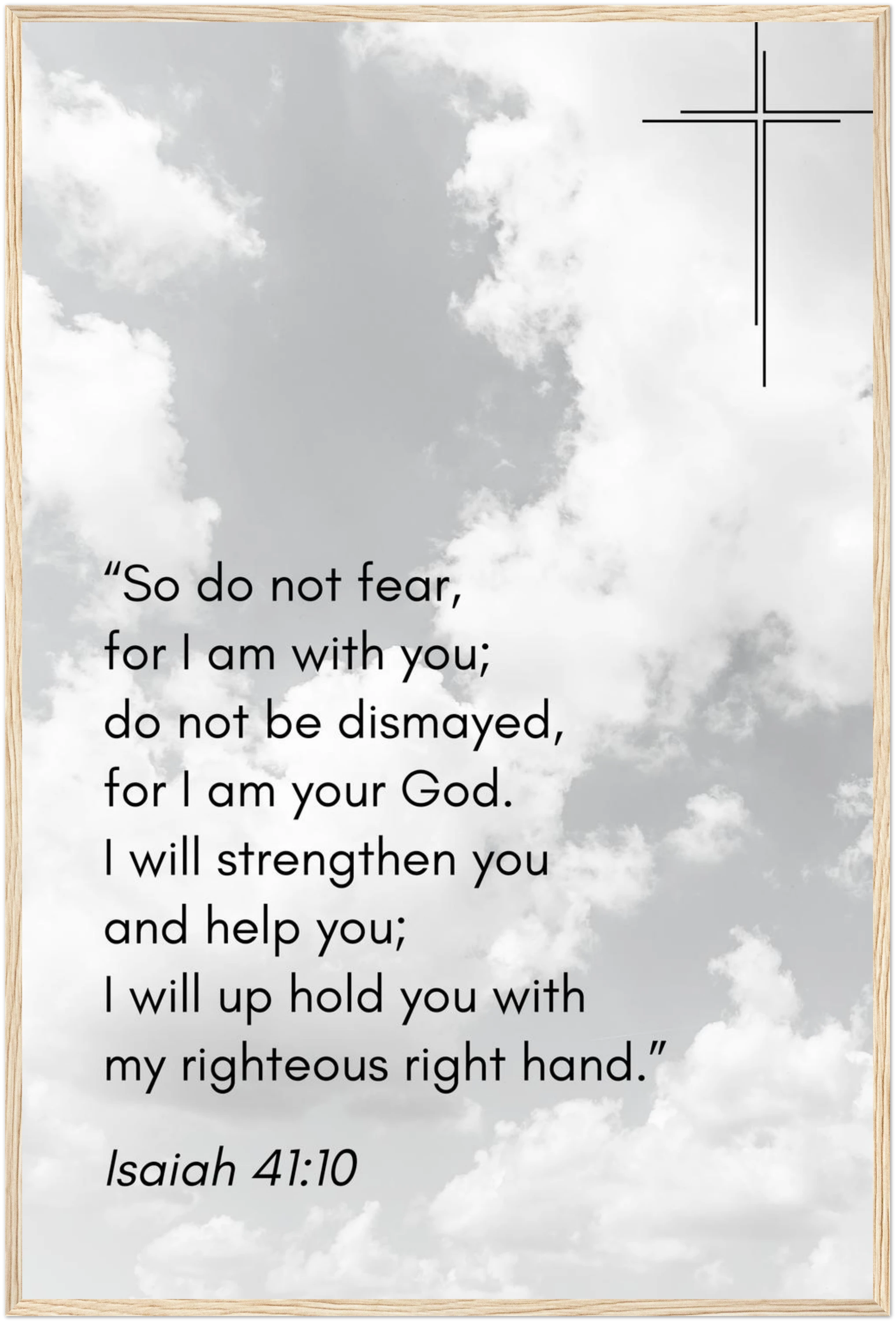 Isaiah 41:10 Bible Verse - Wooden Framed Print - Christian Wall Decor