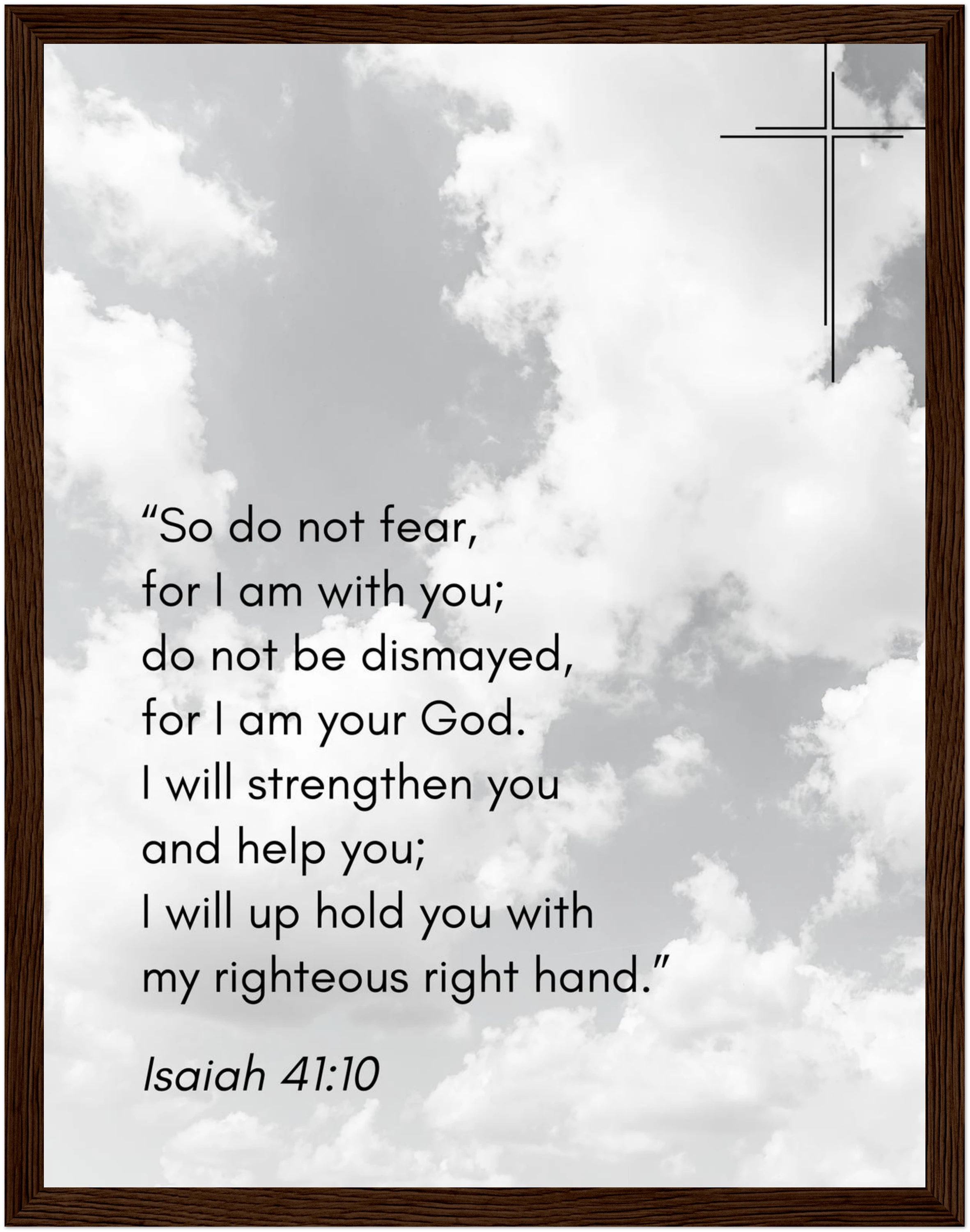 Isaiah 41:10 Bible Verse - Wooden Framed Print - Christian Wall Decor