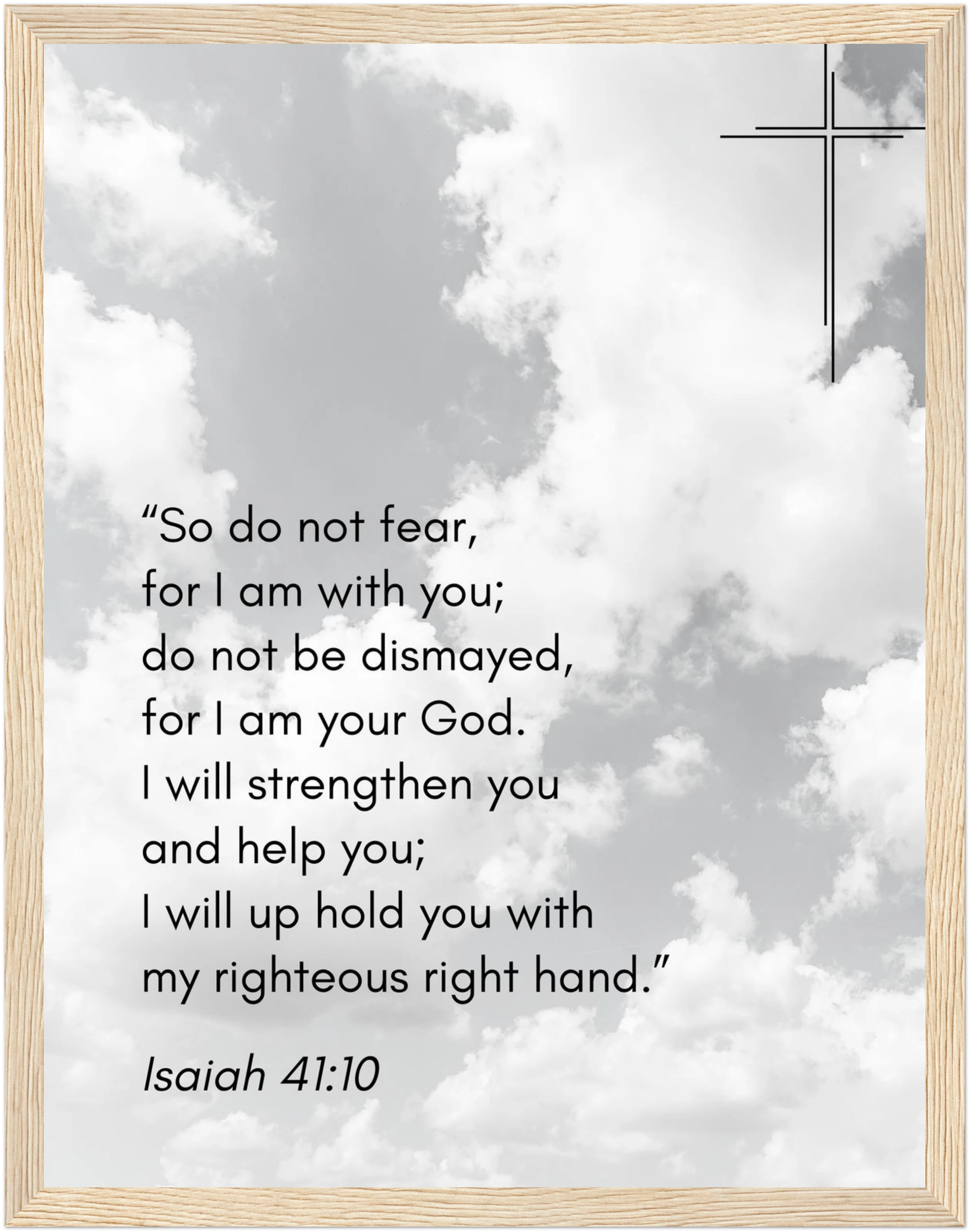 Isaiah 41:10 Bible Verse - Wooden Framed Print - Christian Wall Decor