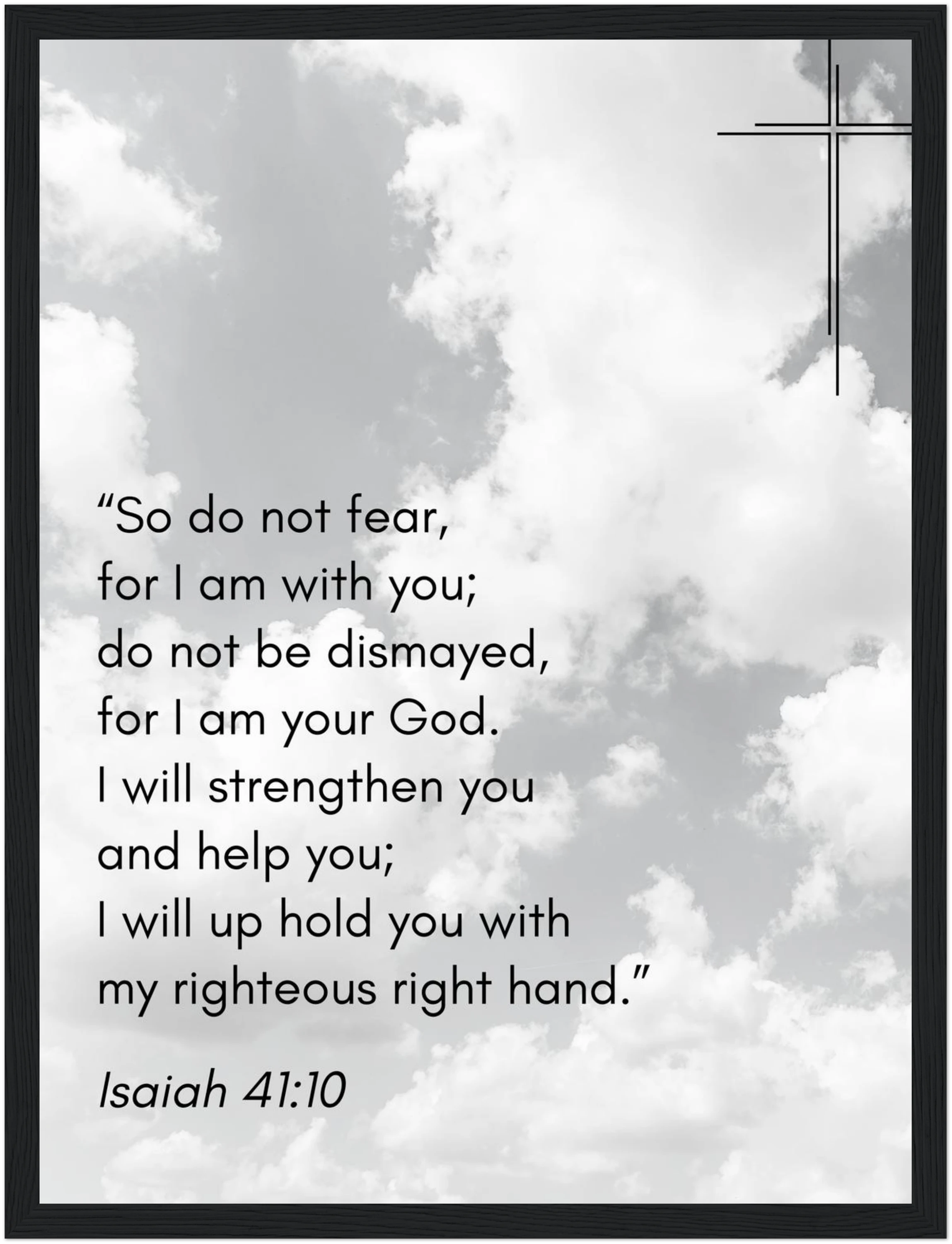 Isaiah 41:10 Bible Verse - Wooden Framed Print - Christian Wall Decor
