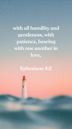Ephesians 4:2 - Phone Wallpaper