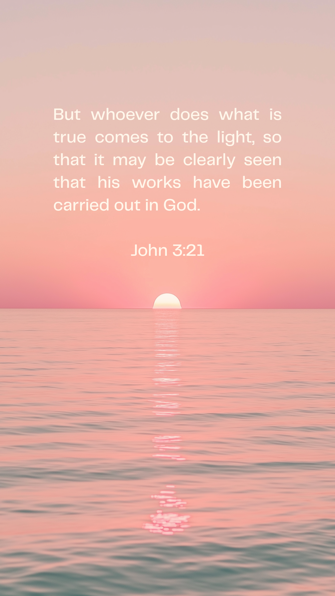 John 3:20-21 - Phone Wallpaper
