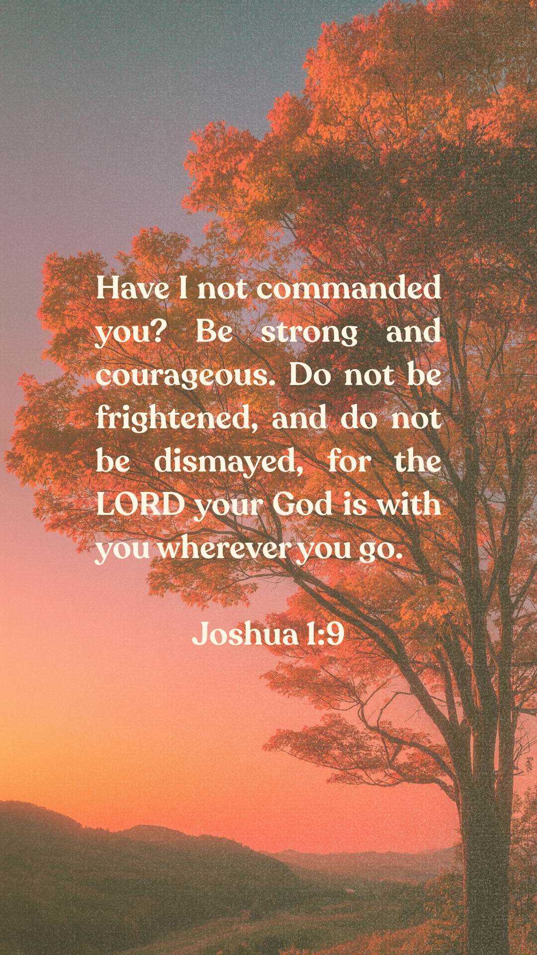 Joshua 1:9 - Phone Wallpaper
