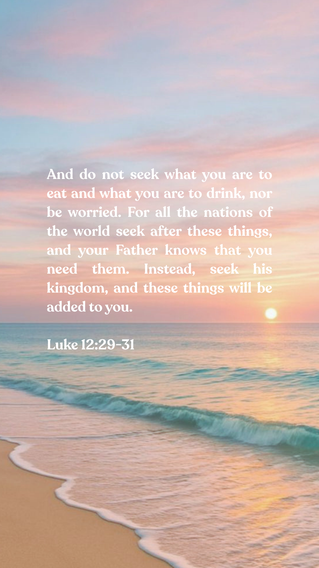 Luke 12:29-31 - Phone Wallpaper