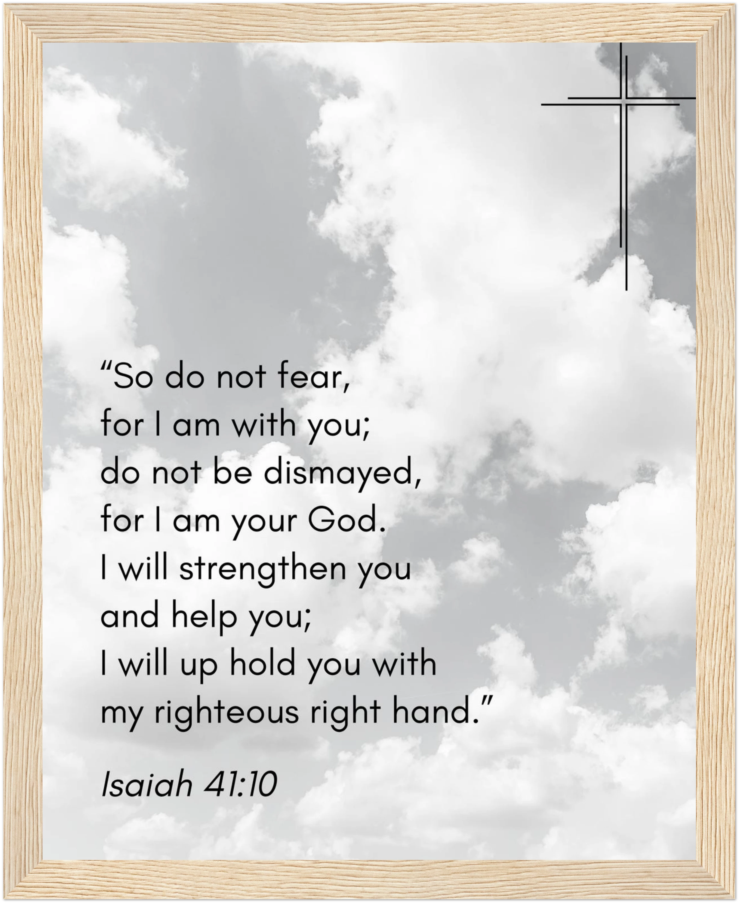 Isaiah 41:10 Bible Verse - Wooden Framed Print - Christian Wall Decor