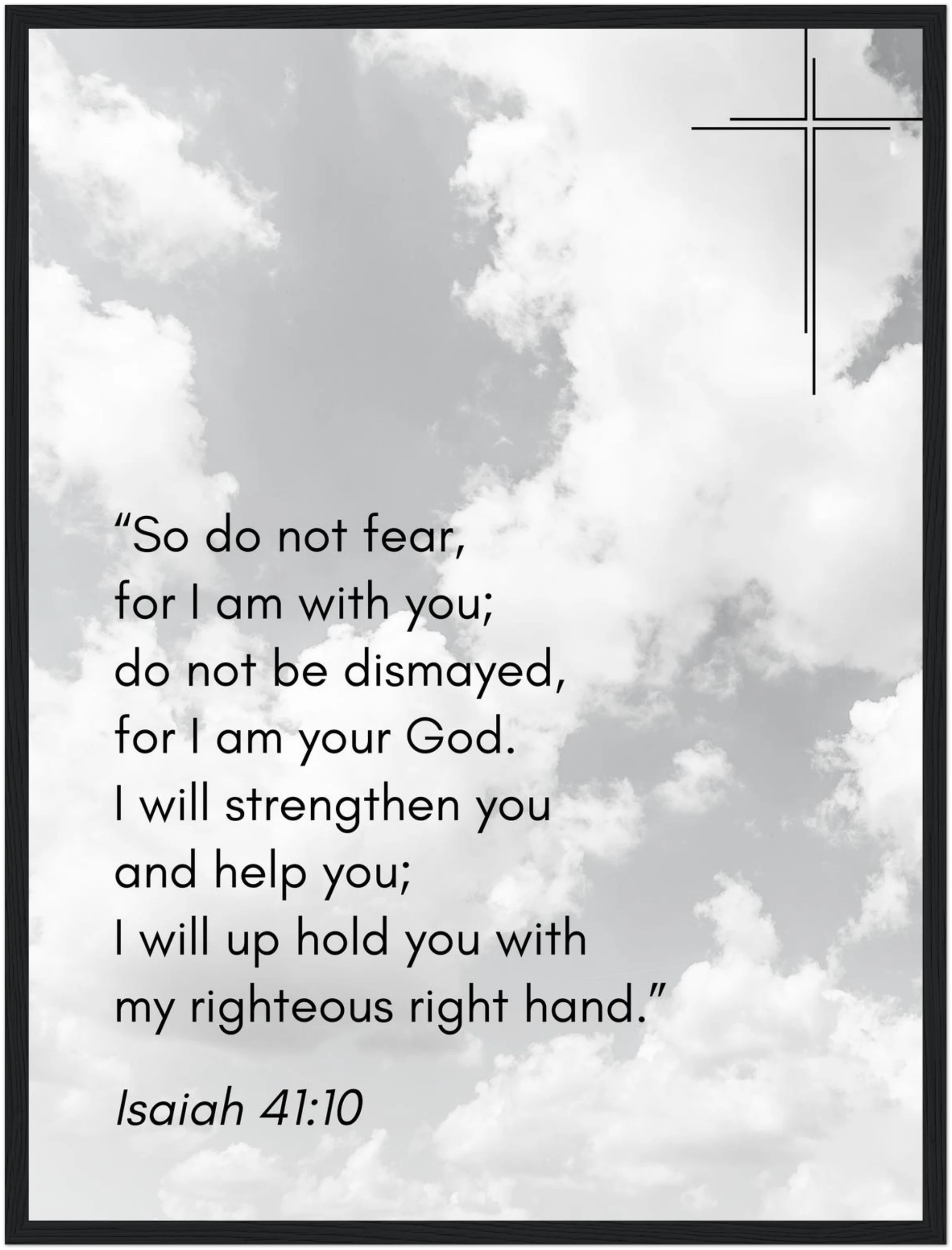 Isaiah 41:10 Bible Verse - Wooden Framed Print - Christian Wall Decor