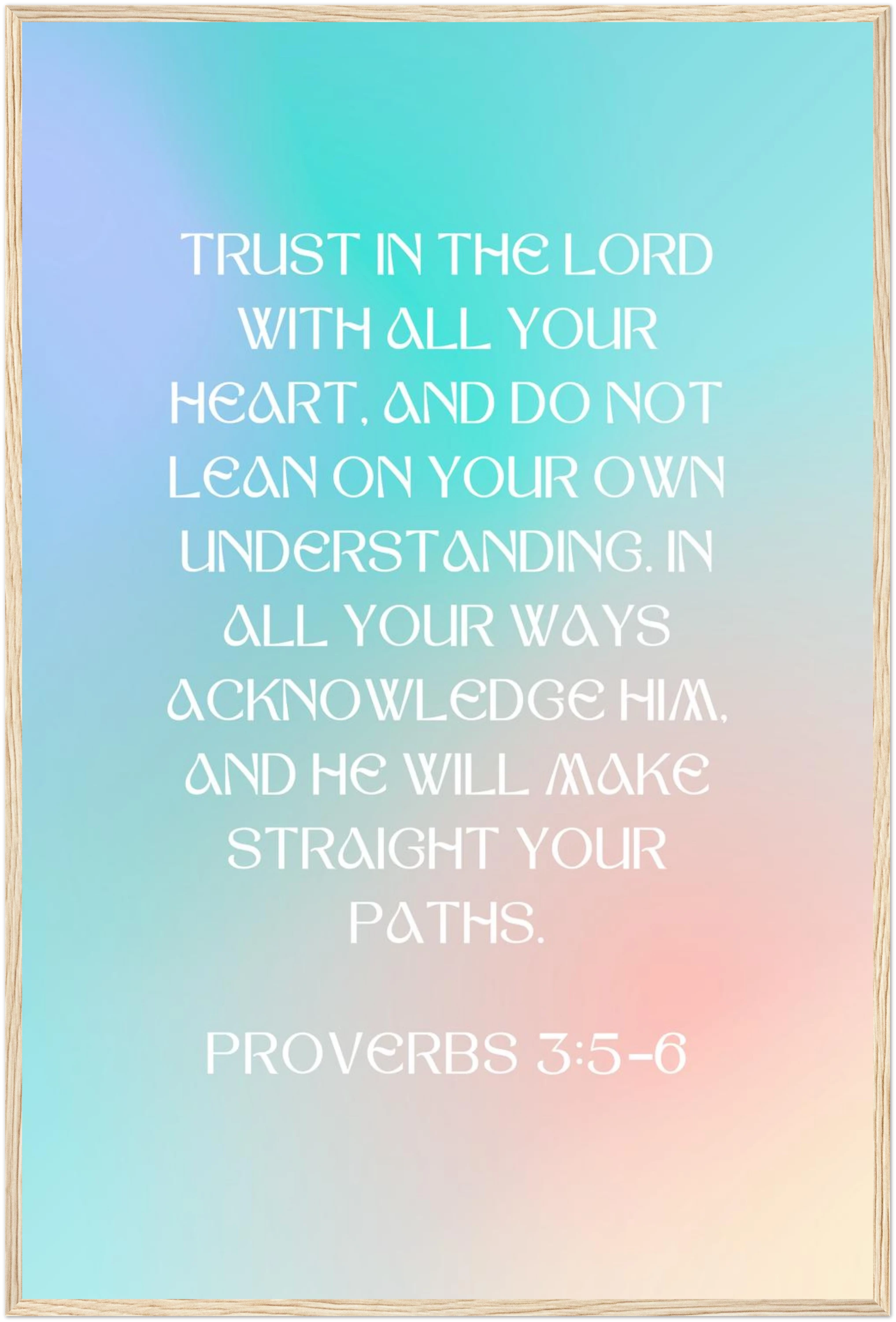 Proverbs 3:5-6 Bible Verse - Wooden Framed Art Print - Christian Wall Decor