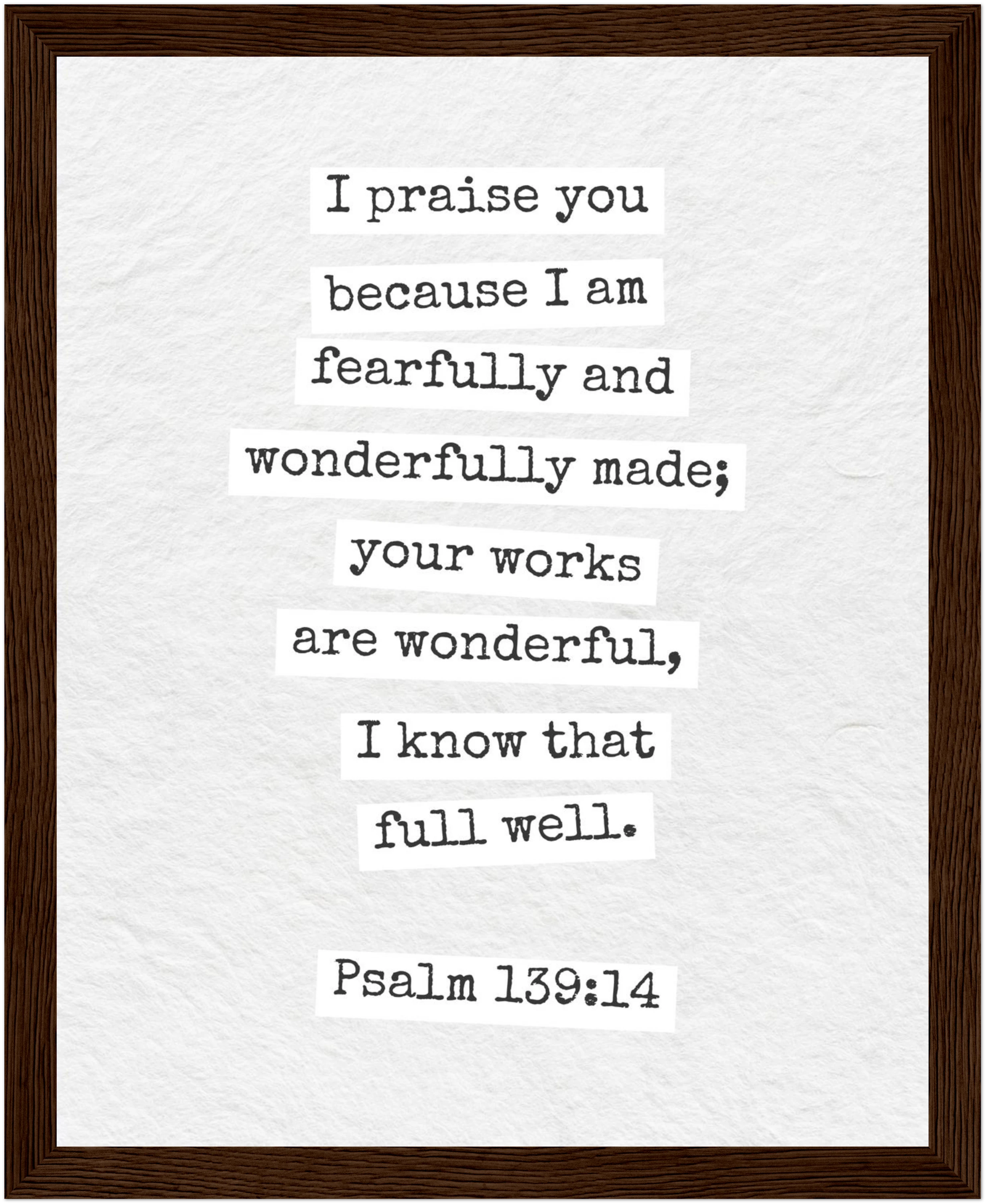 Psalm 139:14 Bible Verse - Wooden Framed  Print - Christian Wall Decor