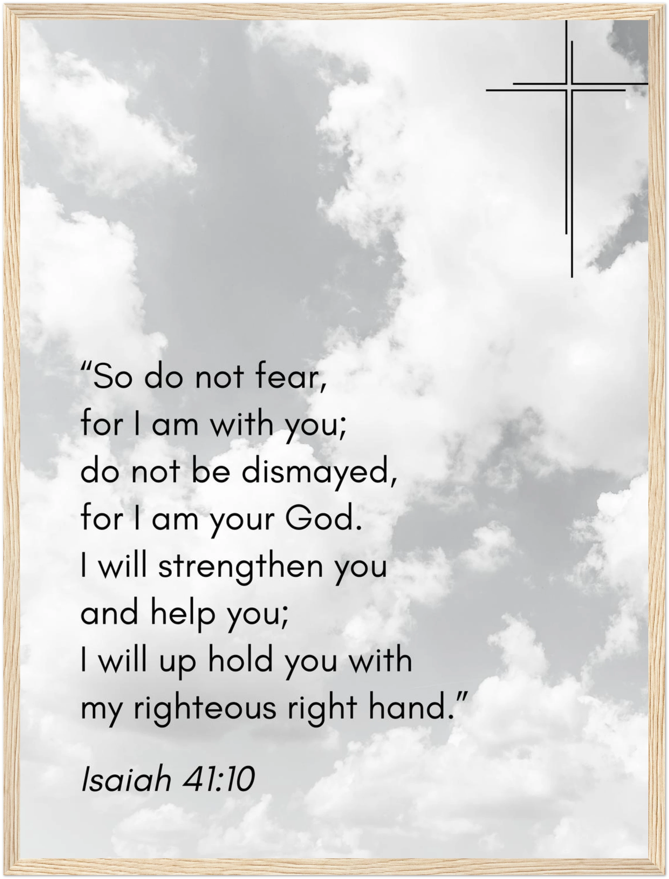 Isaiah 41:10 Bible Verse - Wooden Framed Print - Christian Wall Decor