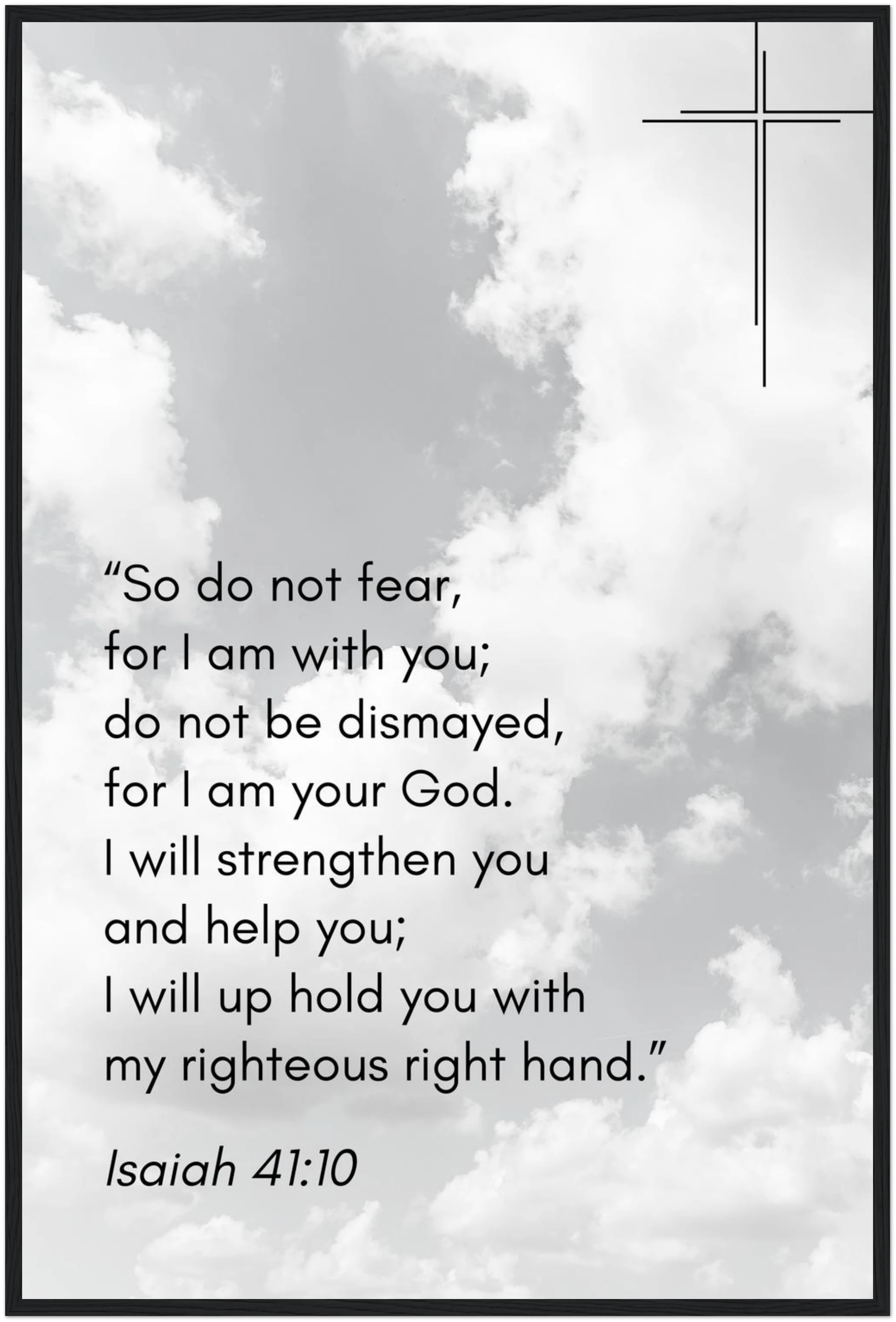 Isaiah 41:10 Bible Verse - Wooden Framed Print - Christian Wall Decor