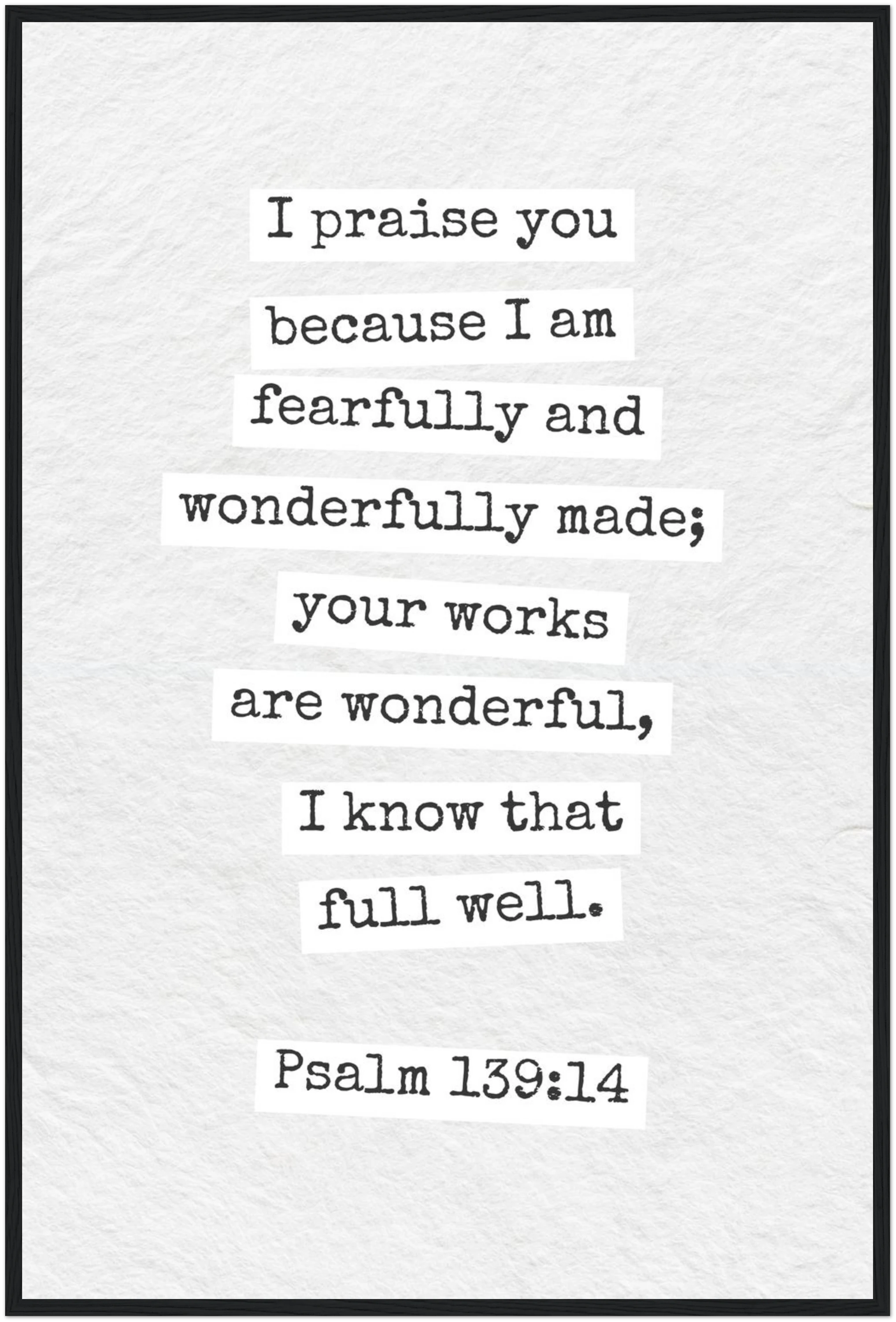 Psalm 139:14 Bible Verse - Wooden Framed  Print - Christian Wall Decor