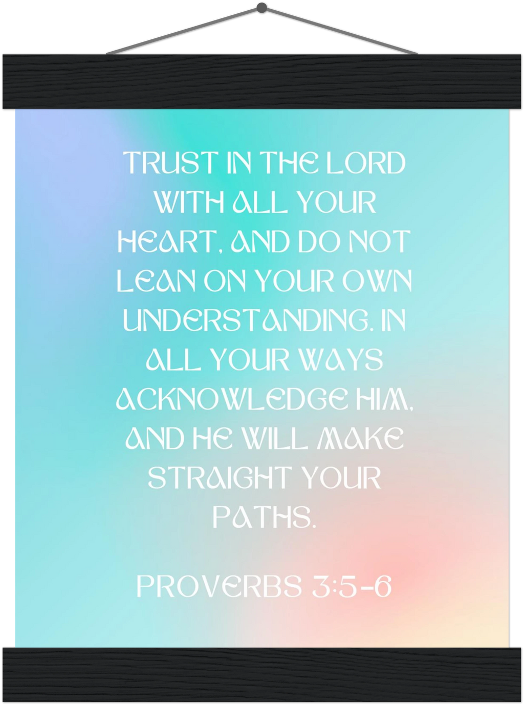 Proverbs 3:5-6 Bible Verse - Hanger Art Print - Christian Wall Decor