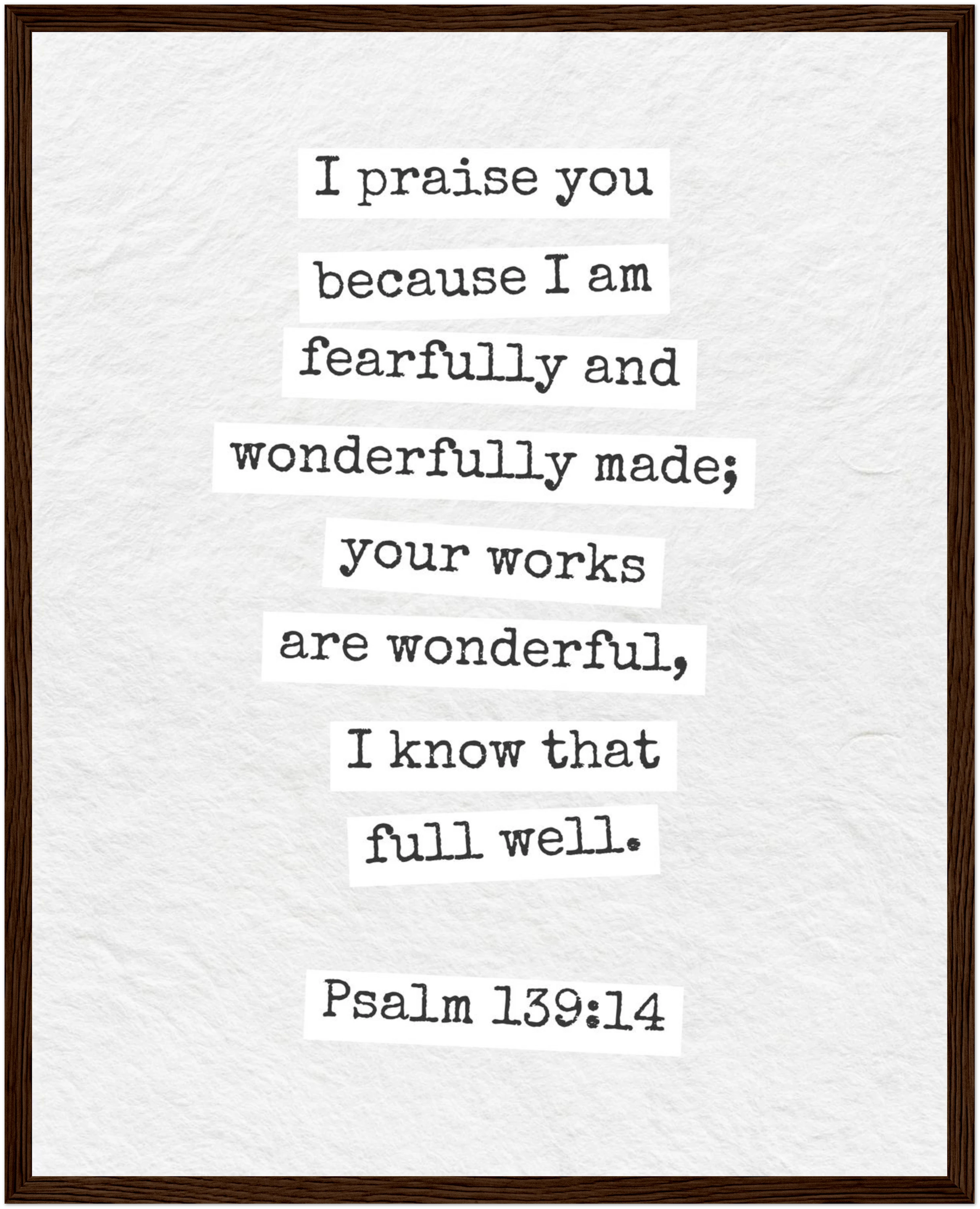 Psalm 139:14 Bible Verse - Wooden Framed  Print - Christian Wall Decor