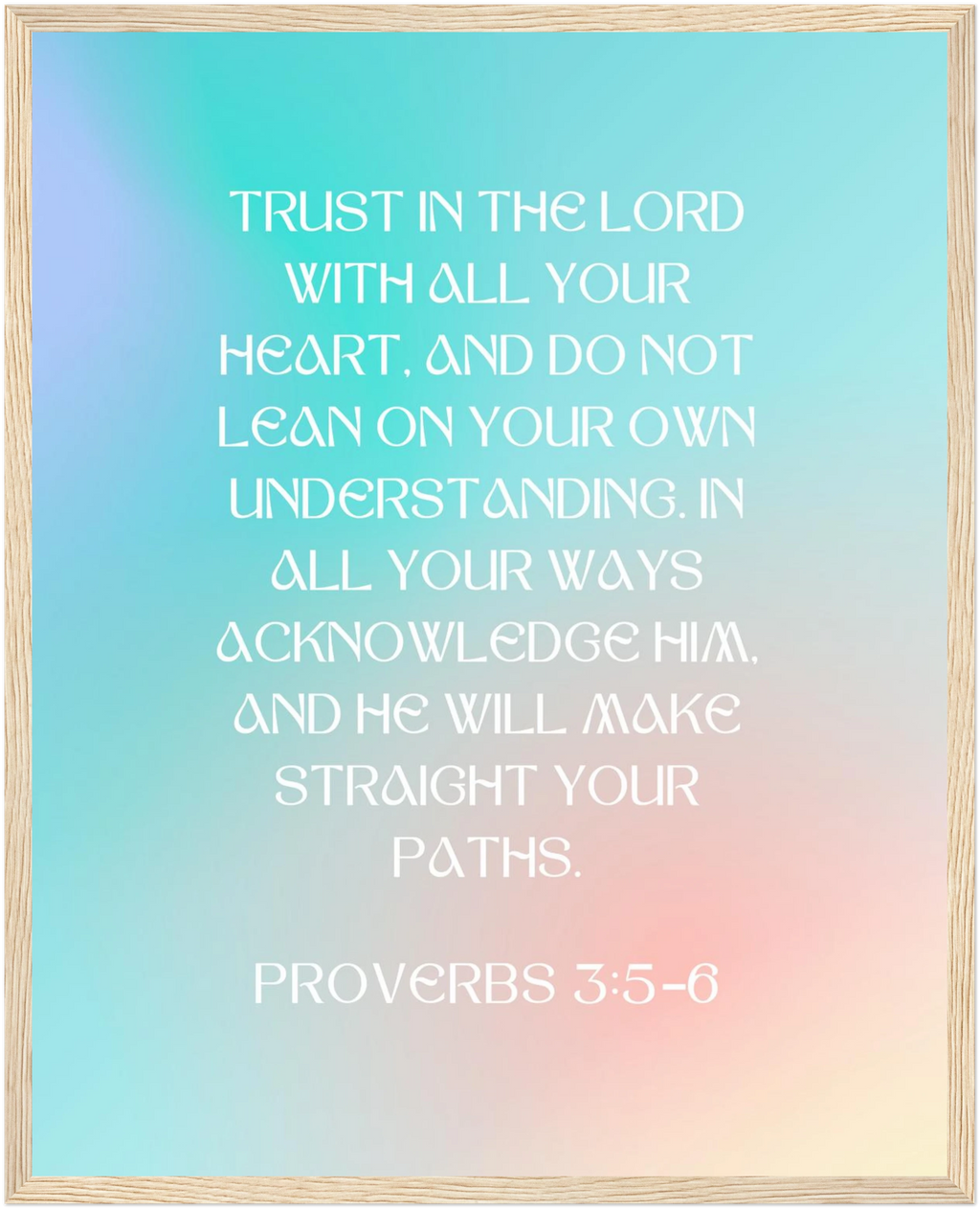 Proverbs 3:5-6 Bible Verse - Wooden Framed Art Print - Christian Wall Decor