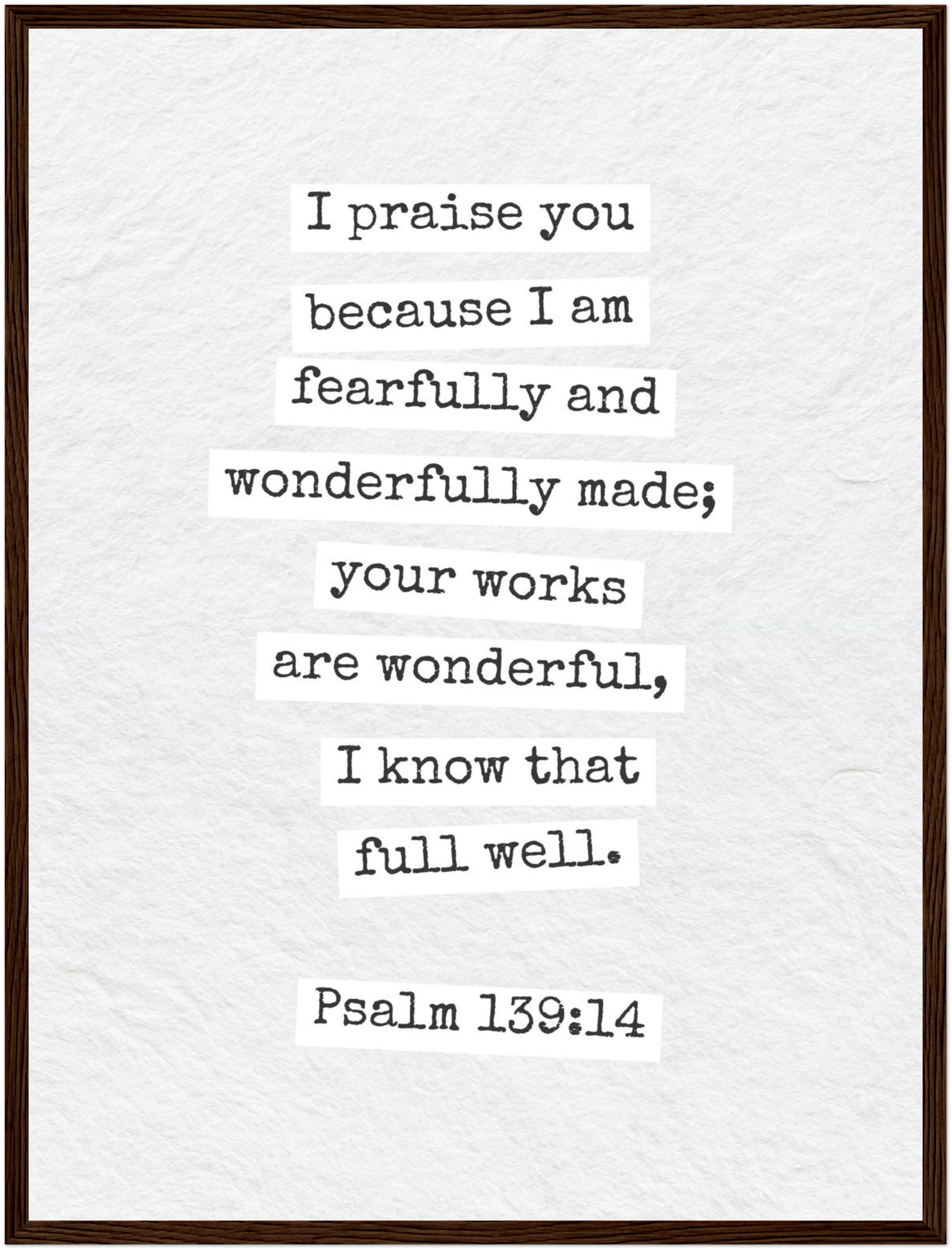 Psalm 139:14 Bible Verse - Wooden Framed  Print - Christian Wall Decor