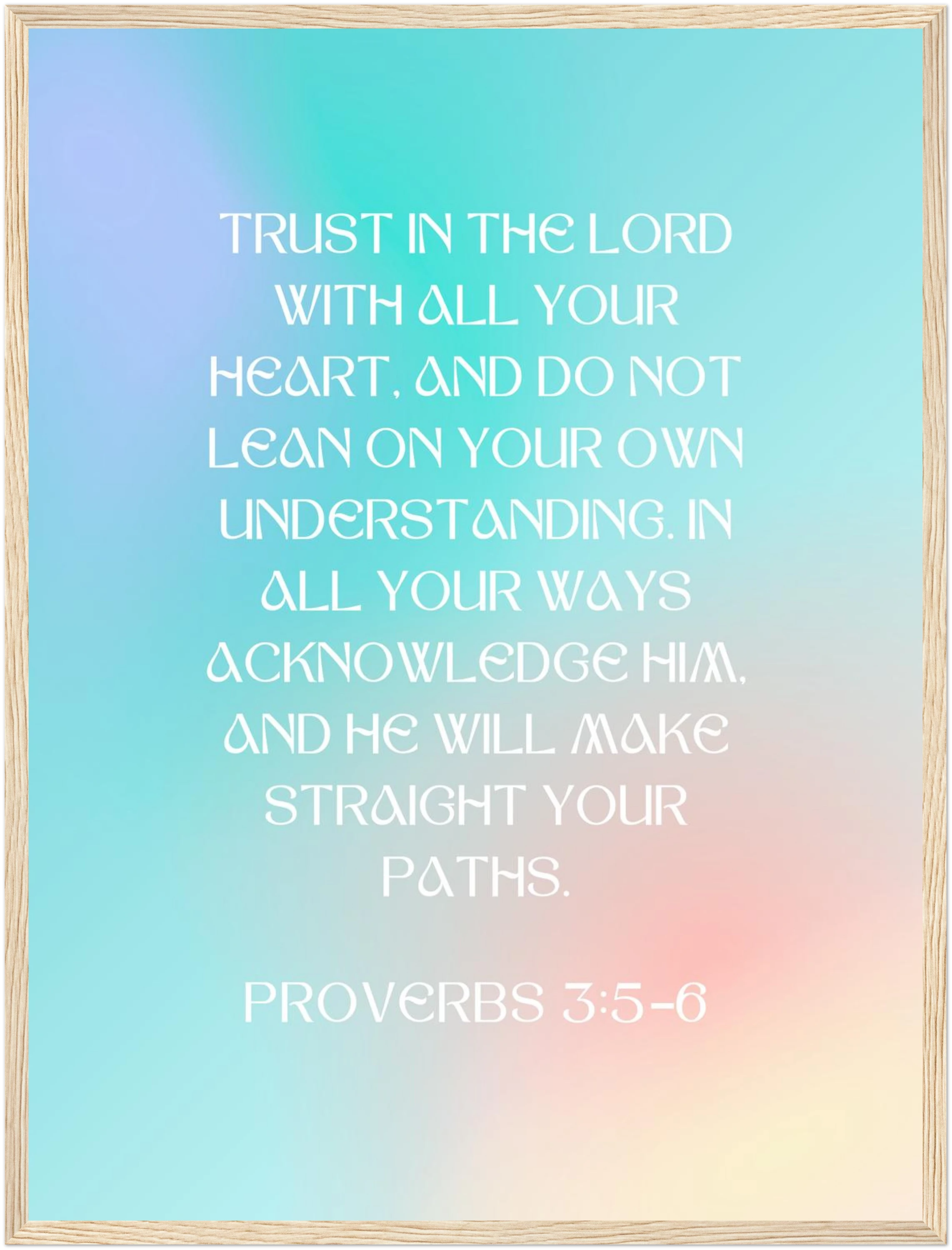 Proverbs 3:5-6 Bible Verse - Wooden Framed Art Print - Christian Wall Decor