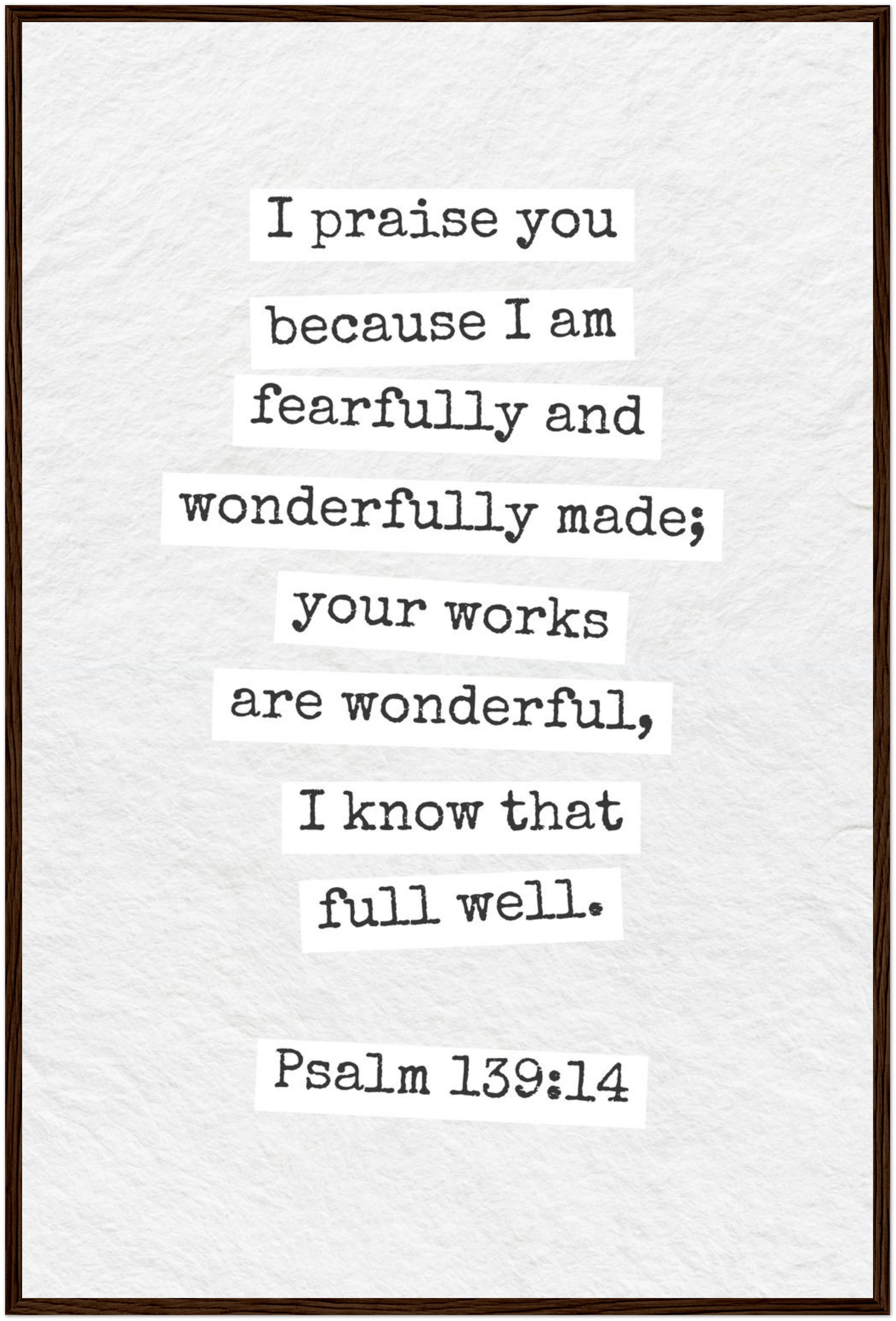 Psalm 139:14 Bible Verse - Wooden Framed  Print - Christian Wall Decor