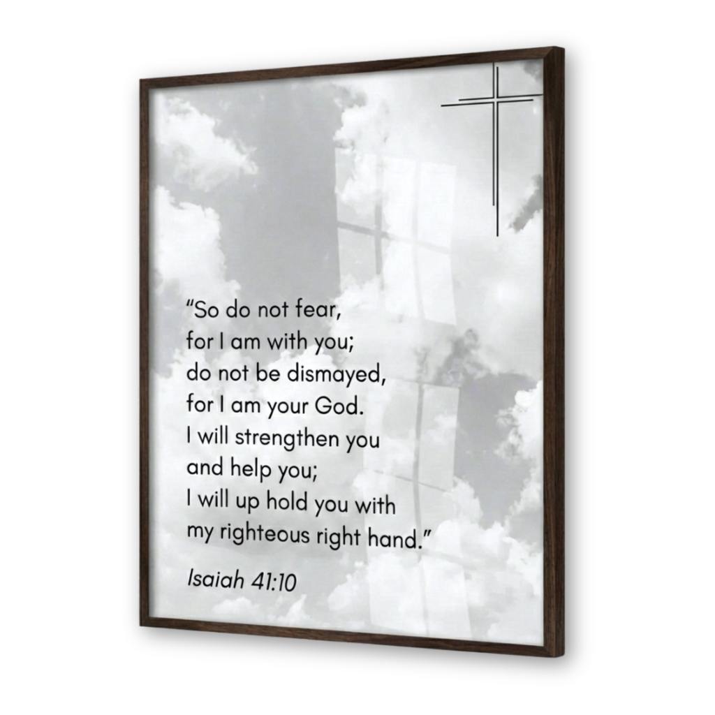 Isaiah 41:10 Bible Verse - Wooden Framed Print - Christian Wall Decor