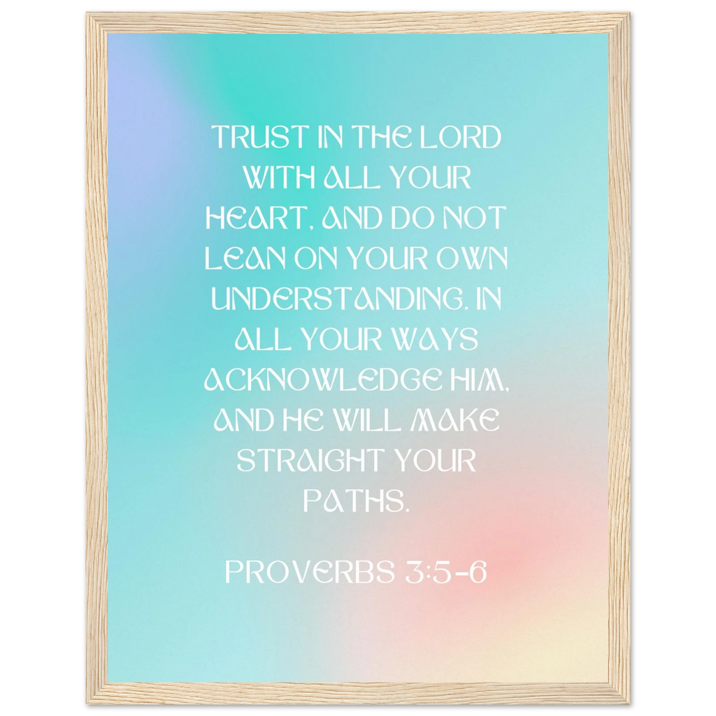 Proverbs 3:5-6 Bible Verse - Wooden Framed Art Print - Christian Wall Decor