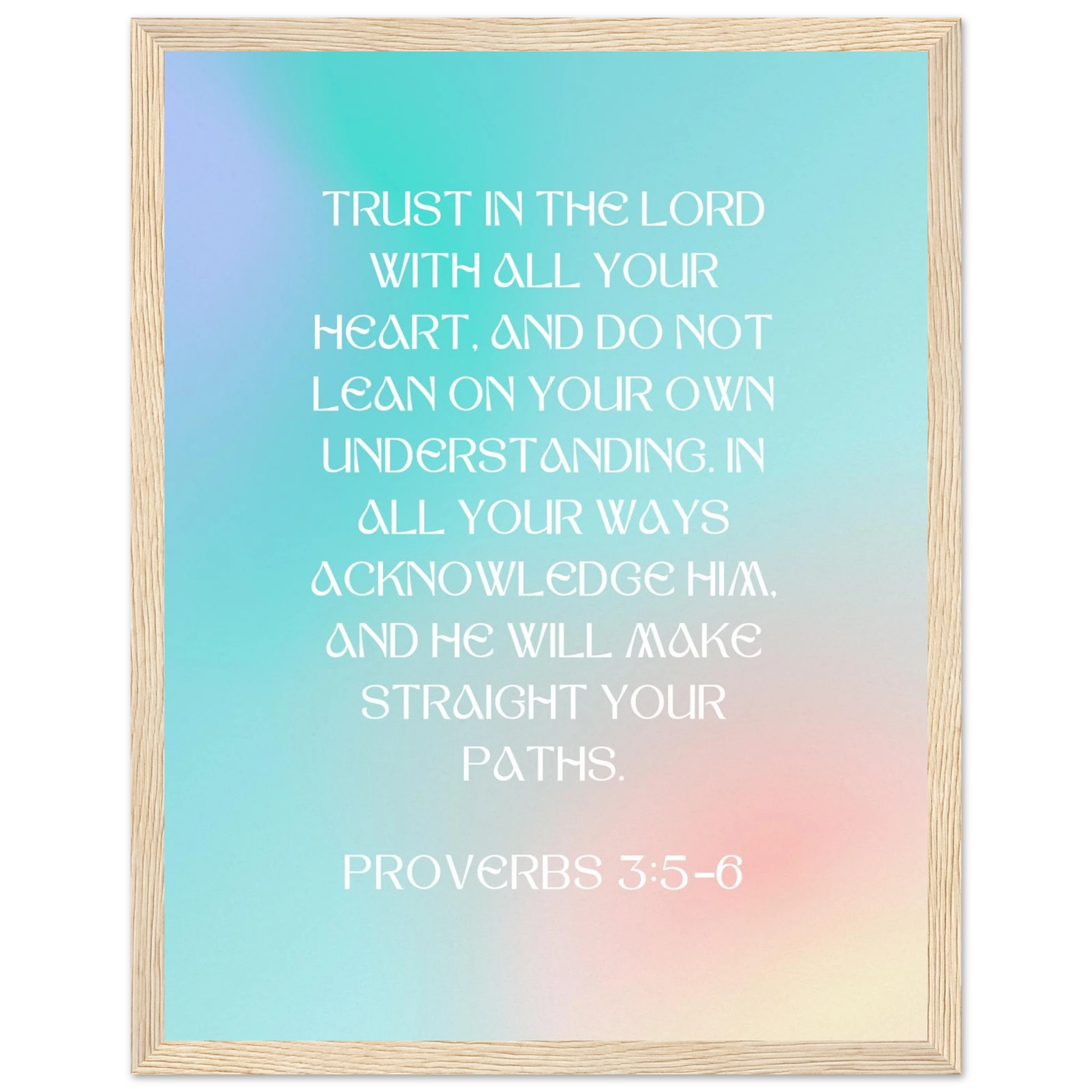Proverbs 3:5-6 Bible Verse - Wooden Framed Art Print - Christian Wall Decor